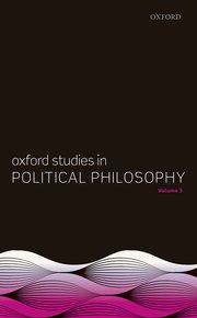 Cover for 

Oxford Studies in Political Philosophy, Volume 3






