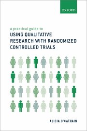 Cover for 

A Practical Guide to Using Qualitative Research With Randomized Controlled Trials






