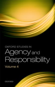 Cover for 

Oxford Studies in Agency and Responsibility Volume 4






