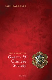 Cover for 

The Theory of Guanxi and Chinese Society






