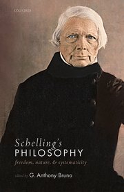 Schelling's Philosophy: Freedom, Nature, and Systematicity Book Cover