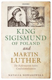 Cover for 

King Sigismund of Poland and Martin Luther






