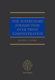 Cover for 

The Supervisory Jurisdiction Over Trust Administration






