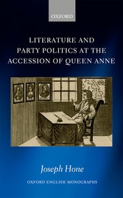 Cover for 

Literature and Party Politics at the Accession of Queen Anne






