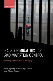 Cover for 

Race, Criminal Justice, and Migration Control






