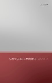 Cover for 

Oxford Studies in Metaethics 13






