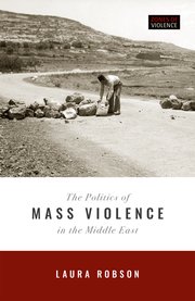 Cover for 

The Politics of Mass Violence in the Middle East






