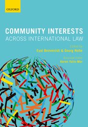 Community Interests Across International Law Edited by Eyal Benvenisti and Georg Nolte