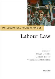 Cover for 

Philosophical Foundations of Labour Law






