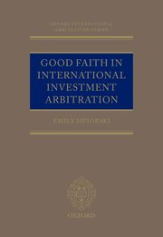Cover for 

Good Faith in International Investment Arbitration






