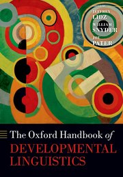 Cover for 

The Oxford Handbook of Developmental Linguistics






