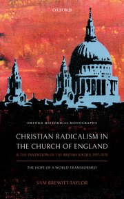 Cover for 

Christian Radicalism in the Church of England and the Invention of the British Sixties, 1957-1970






