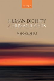 Cover for 

Human Dignity and Human Rights






