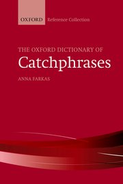 Cover for 

The Oxford Dictionary of Catchphrases







