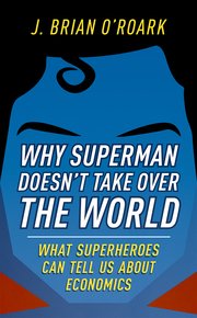 Cover for 

Why Superman Doesnt Take Over The World






