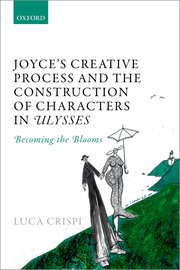 Cover for 

Joyces Creative Process and the Construction of Characters in Ulysses






