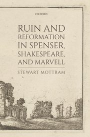 Cover for 

Ruin and Reformation in Spenser, Shakespeare, and Marvell






