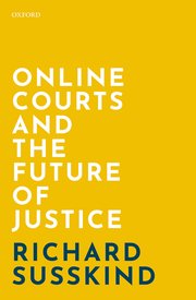 Cover for 

Online Courts and the Future of Justice






