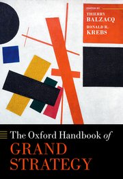 Cover for 

The Oxford Handbook of Grand Strategy






