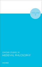 Cover for 

Oxford Studies in Medieval Philosophy Volume 7







