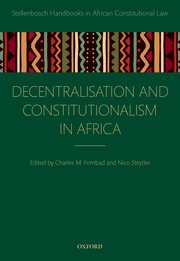 Cover for 

Decentralization and Constitutionalism in Africa






