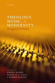 Cover for 

Theology, Music, and Modernity






