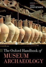 Cover for 

The Oxford Handbook of Museum Archaeology






