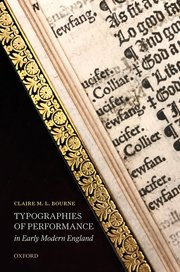 Cover for 

Typographies of Performance in Early Modern England






