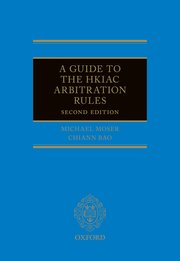 Cover for 

A Guide to the HKIAC Arbitration Rules 2e






