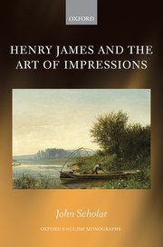 Cover for 

Henry James and the Art of Impressions






