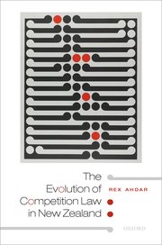 Cover for 

The Evolution of Competition Law in New Zealand






