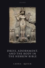 Cover for 

Dress, Adornment, and the Body in the Hebrew Bible






