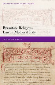 Cover for 

Byzantine Religious Law in Medieval Italy






