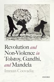 Cover for 

Revolution and Non-Violence in Tolstoy, Gandhi, and Mandela






