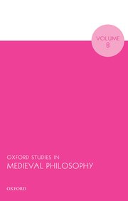 Cover for 

Oxford Studies in Medieval Philosophy Volume 8






