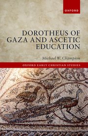 Cover for 

Dorotheus of Gaza and Ascetic Education






