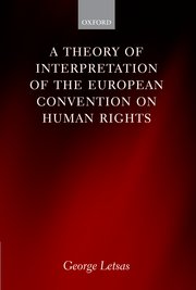 Cover for 

A Theory of Interpretation of the European Convention on Human Rights






