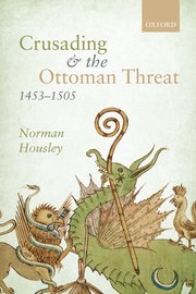 Cover for 

Crusading and the Ottoman Threat, 1453-1505






