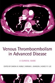 Cover for 

Venous Thromboembolism in Advanced Disease






