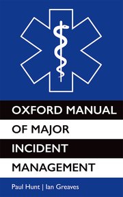 Cover for 

Oxford Manual of Major Incident Management






