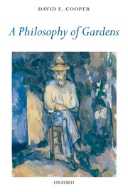 Cover for 

A Philosophy of Gardens






