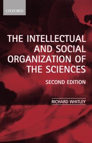 Cover for 

The Intellectual and Social Organization of the Sciences






