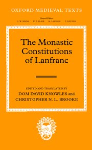 Cover for 

The Monastic Constitutions of Lanfranc






