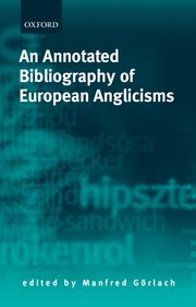 Cover for 

An Annotated Bibliography of European Anglicisms






