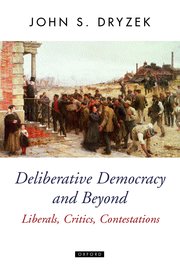 Cover for 

Deliberative Democracy and Beyond






