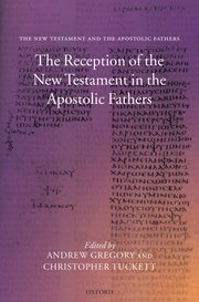 Cover for 

The Reception of the New Testament in the Apostolic Fathers






