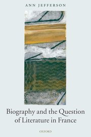 Cover for 

Biography and the Question of Literature in France






