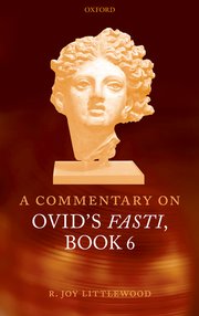 Cover for 

A Commentary on Ovids Fasti, Book 6






