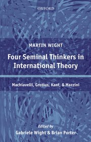 Cover for 

Four Seminal Thinkers in International Theory






