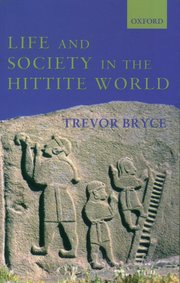 Cover for 

Life and Society in the Hittite World







